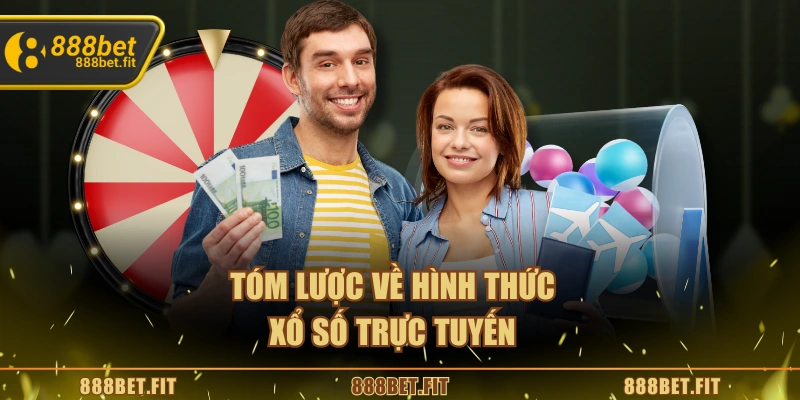 Xổ Số 888BET - Cơ Hội Đổi Đời Từ Những Con Số May Mắn 4 Tóm lược về hình thức xổ số trực tuyến
